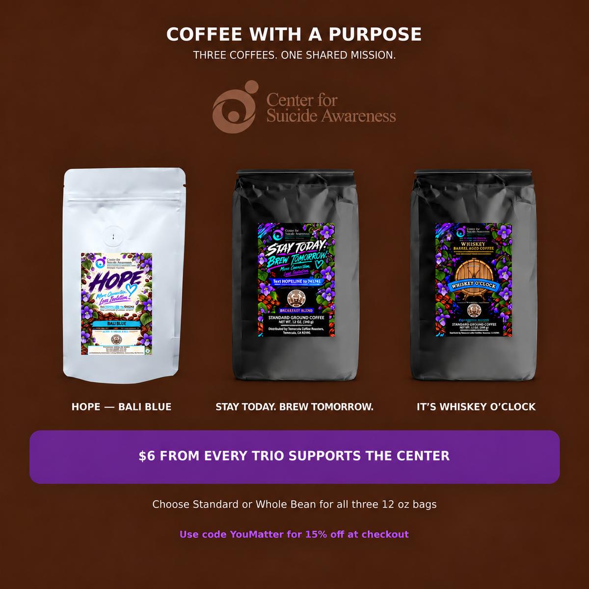 Coffee With a Purpose Trio with a subtle Center for Suicide Awareness circular logo and name above the bags